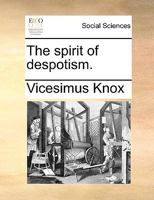 The spirit of despotism. 1145231438 Book Cover