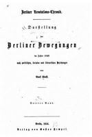 Darstellung Der Berliner Bewegungen Im Jahre 1848, Nach Politischen, Socialen Und Literarischen Beziehungen 1533295328 Book Cover