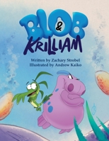 Blob and Krilliam 1300571004 Book Cover