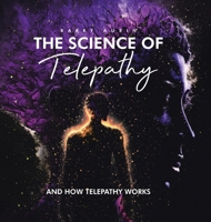 The Science of Telepathy: And How Telepathy Works 0228890829 Book Cover