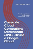 Curso de Cloud Computing: Dominando AWS, Azure e Google Cloud: Aprenda na prática os três principais provedores de nuvem. B0FTB29XHH Book Cover