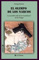 El Olimpo de los narcos. La increíble vida de los "semidioses" de las drogas 1539803570 Book Cover