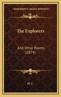 The Explorers: And Other Poems 127854755X Book Cover