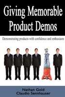 Giving Memorable Product Demos 055707648X Book Cover