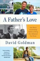 A Father's Love: One Man's Unrelenting Battle to Bring His Abducted Son Home 0142429384 Book Cover