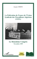 La Federation de France de l'Union Syndicale Des Travailleurs Algeriens (Usta): Le Deuxième Congrès - Novembre 1959 (Creac) 2747529592 Book Cover