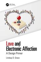 Love and Electronic Affection: A Design Primer 1138367230 Book Cover