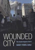 Wounded City: The Social Impact Of 9/11 0871542641 Book Cover