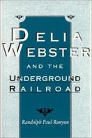 Delia Webster and the Underground Railroad 0813119669 Book Cover