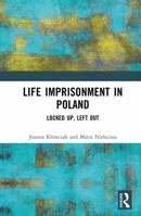 Life Imprisonment in Poland: Locked Up, Left Out 104112256X Book Cover