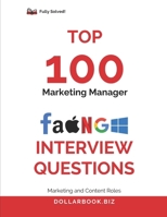 Top 100 Marketing Manager Interview questions: Fully Solved: Market Yourself Like a Brand in Every Interview (Top 100 Interview Questions: Marketing and Content Series) B0FK2ZCVP6 Book Cover