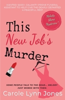 This New Job's Murder: The Melody Shore Mysteries 1970151390 Book Cover