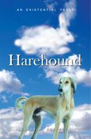 Harehound: An Existential Fable 193892407X Book Cover
