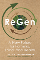ReGen: A New Future for Farming, Food, and Health 1324117745 Book Cover
