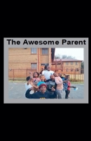 The Awesome Parent B0FF7KLLR3 Book Cover