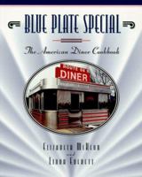 Blue Plate Special: The American Diner Cookbook 1888952016 Book Cover