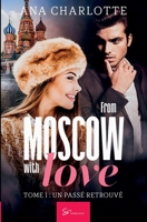 From Moscow with love - Tome 1: Un pass? retrouv? 2390453090 Book Cover