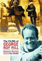The Films of George Roy Hill 0231059043 Book Cover