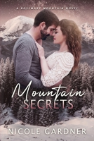 Mountain Secrets (Rosemary Mountain Romantic Suspense) B0CRDT62G3 Book Cover