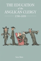 The Education of the Anglican Clergy, 1780-1839 1783271752 Book Cover