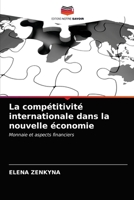 La compétitivité internationale dans la nouvelle économie: Monnaie et aspects financiers 6203475173 Book Cover