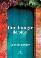 Une bougie de plus B09MDVQ72P Book Cover