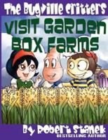 The Bugville Critters Visit Garden Box Farms 1627165762 Book Cover