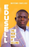 EDUSELL: The New Way of Selling B09BGHW731 Book Cover