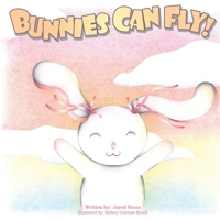 Bunnies Can Fly! B0F5DMBP1W Book Cover