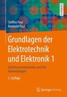 Grundlagen Der Elektrotechnik Und Elektronik 1: Gleichstromnetzwerke Und Ihre Anwendungen 3642539475 Book Cover