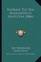 Bijdrage Tot Een Hagelandsch Idioticon (1886) 1167734599 Book Cover
