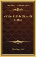 de Vita Et Fide Nithardi (1865) 116041520X Book Cover
