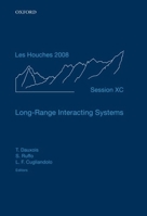 Long-Range Interacting Systems: Lecture Notes of the Les Houches Summer School: Volume 90, August 2008 0199574626 Book Cover