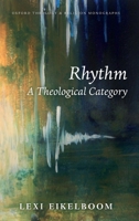 Rhythm: A Theological Category 0198828837 Book Cover