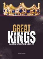 GREAT KINGS: Word Search Puzzles 1961484056 Book Cover