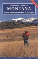 Wingshooter's Guide to Montana: Upland Birds and Waterfowl (Wingshooter's Guides) 1885106130 Book Cover