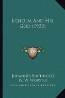 Egholm And His God (1922) 9354590128 Book Cover