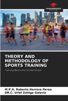 THEORY AND METHODOLOGY OF SPORTS TRAINING: Training Basics and Fundamentals 6203019313 Book Cover