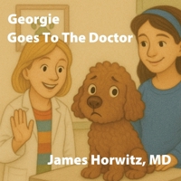 Georgie Goes To The Doctor (The Adventures of Georgie the Cavapoo) B0FH69GQ1L Book Cover