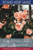 The Little Lady of Lagunitas (Esprios Classics) 1034288873 Book Cover
