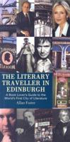 Literary Traveller in Edinburgh: A Bookworm's Sightseeing Guide to the World's First City of Literature 1840189983 Book Cover