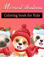 Merriest Christmas Coloring Book for Kids: 100 Amazing Featuring image illustration -Children's Christmas Coloring Books with Fun Easy and Relaxing Pa B08NVVWJCC Book Cover