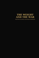 The Weight and The War: 21-Day Devotional for Men Fighting Silent Battles (Fireproof Men’s Devotional Master Volume Series) B0FNWV8WSG Book Cover