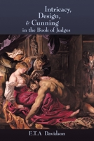 Intricacy, Design, and Cunning in the Book of Judges 1425700772 Book Cover