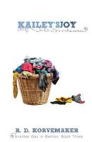 Kailey's Joy: Another Day in Benton 148661180X Book Cover