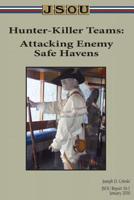 Hunter-Killer Teams: Attacking Enemy Safe Havens 1079021043 Book Cover