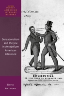 Sensationalism and the Jew in Antebellum American Literature 0192871730 Book Cover