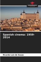 Spanish cinema: 1959-2014 6208308968 Book Cover