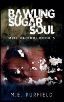 Bawling Sugar Soul (Miki Radicci) B0FCTGV1B7 Book Cover
