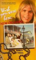 Wish You Were Here: New Orleans (Wish You Were Here Series) 0425149846 Book Cover